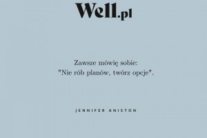 Jennifer Aniston o planowaniu przyszłości / Well.pl 