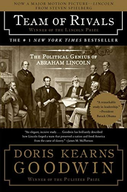 „Team of Rivals: The Political Genius of Abraham Lincoln”, Doris Kearns Goodwin